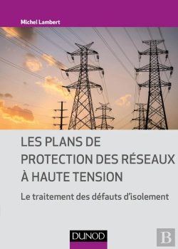 Bertrand.pt - Les Plans De Protection Des Réseaux À Haute Tension ; Le Traitement Des Défauts D'Isolement