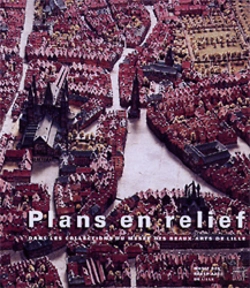 Bertrand.pt - Les Plans En Relief Dans Les Places Fortes Du Nord