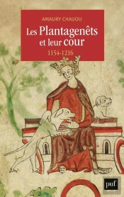Les Plantagenets Et Leur Cour (1154-1216)