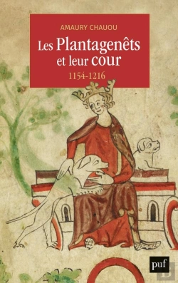 Bertrand.pt - Les Plantagenets Et Leur Cour (1154-1216)