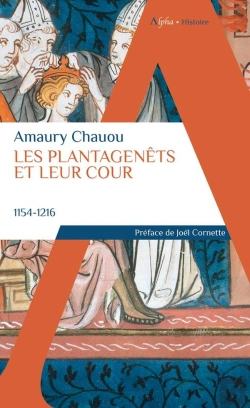 Bertrand.pt - Les Plantagenêts Et Leur Cour (1154-1216)