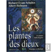 Les Plantes Des Dieux ; Les Plantes Hallucinogenes