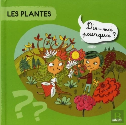 Bertrand.pt - Les Plantes ; Dis-Moi Pourquoi ?