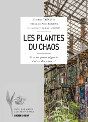 Les Plantes Du Chaos : Et Si Les Pestes Végétales Étaient Des Alliées ?