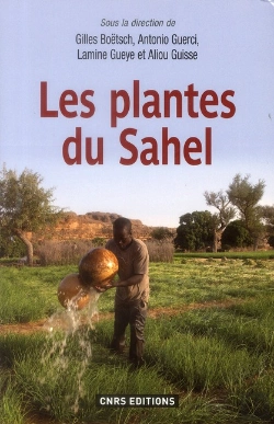 Bertrand.pt - Les Plantes Du Sahel. Plantes Alimentaires, Medicinales Et Cosmetiques