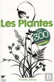 Les Plantes En 300 Questions-Réponses