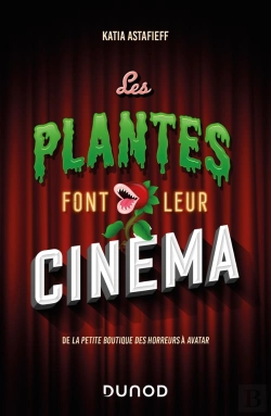 Bertrand.pt - Les Plantes Font Leur Cinéma : De La Petite Boutique Des Horreurs À Avatar