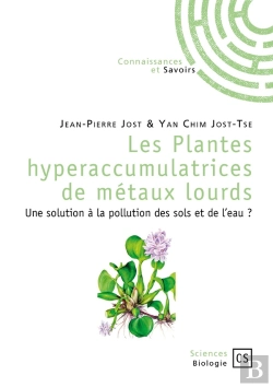 Bertrand.pt - Les Plantes Hyperaccumulatrices De Métaux Lourds ; Une Solution À La Pollution Des Sols Et De L'Eau ?