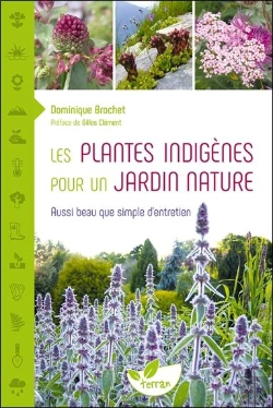 Bertrand.pt - Les Plantes Indigènes Pour Un Jardin Nature ; Aussi Beau Que Simple D'Entretien