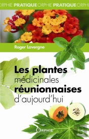 Les Plantes Médicinales Réunionnaises D'Aujourd'Hui