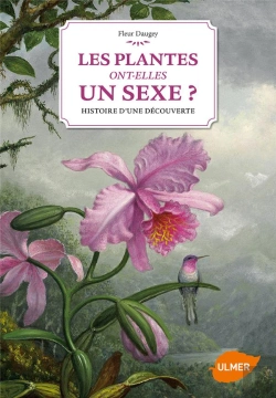 Bertrand.pt - Les Plantes Ont-Elle Un Sexe ? Histoire D'Une Decouverte