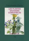 Les Plantes Sauvages Comestibles ; Mode D'Emploi