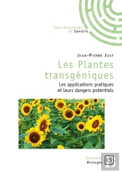 Les Plantes Transgéniques ; Les Applications Pratiques Et Leurs Dangers Potentiels