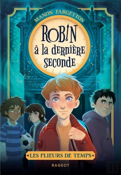 Bertrand.pt - Les Plieurs De Temps Tome 1 : Robin À La Dernière Seconde