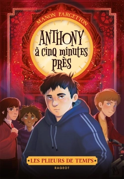 Bertrand.pt - Les Plieurs De Temps Tome 2 : Anthony À Cinq Minutes Près