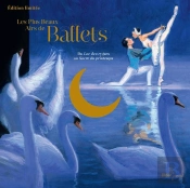 Les Plus Beaux Airs De Ballet ; Du Lac Des Cygnes Au Sacre Du Printemps