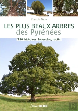 Bertrand.pt - Les Plus Beaux Arbres Des Pyrénées : 250 Histoires, Légendes, Récits