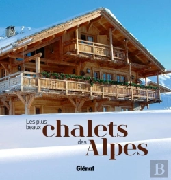 Bertrand.pt - Les Plus Beaux Chalets Des Alpes