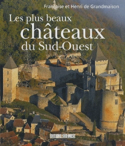 Bertrand.pt - Les Plus Beaux Châteaux Du Sud-Ouest