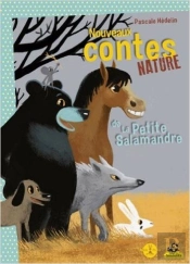 Les Plus Beaux Contes Nature De La Petite Salamandre