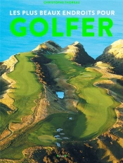 Les Plus Beaux Endroits Pour Golfer