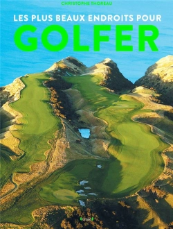 Bertrand.pt - Les Plus Beaux Endroits Pour Golfer