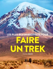 Les Plus Beaux Endroits Pour Trekker