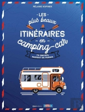 Les Plus Beaux Itinéraires En France En Camping-Car
