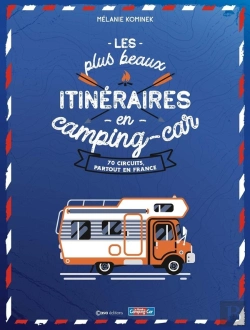 Bertrand.pt - Les Plus Beaux Itinéraires En France En Camping-Car