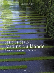 Les Plus Beaux Jardins Du Monde ; Deux Mille Ans De Créations
