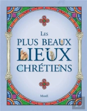 Les Plus Beaux Lieux Des Chretiens
