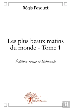 Bertrand.pt - Les Plus Beaux Matins Du Monde - Tome 1 : Édition Revue Et Bichonnée