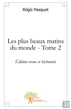 Bertrand.pt - Les Plus Beaux Matins Du Monde - Tome 2 : Édition Revue Et Bichonnée