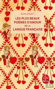 Les Plus Beaux Poèmes D'Amour De La Langue Française