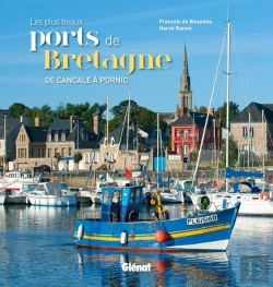 Bertrand.pt - Les Plus Beaux Ports De Bretagne ; De Cancale À Pornic
