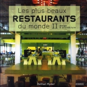 Les Plus Beaux Restaurants Du Monde T.2 ; Design Et Architecture.