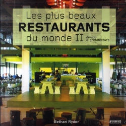 Bertrand.pt - Les Plus Beaux Restaurants Du Monde T.2 ; Design Et Architecture.