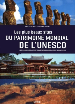 Bertrand.pt - Les Plus Beaux Sites Du Patrimoine Mondial De L'Unesco ; Les Monuments, Les Sites Archéologiques, Les Sites Naturels