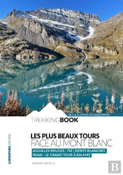 Bertrand.pt - Les Plus Beaux Tours Face Au Mont Blanc - Aiguilles Rouges, Fiz, Dents Blanches, Ruan, Le Grand Tour