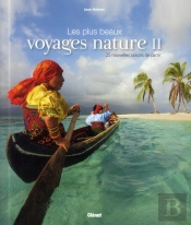 Les Plus Beaux Voyages Nature Du Monde T.2