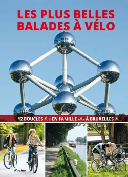 Bertrand.pt - Les Plus Belles Balades À Vélo À Bruxelles; 12 Boucles En Famille À Bruxelles