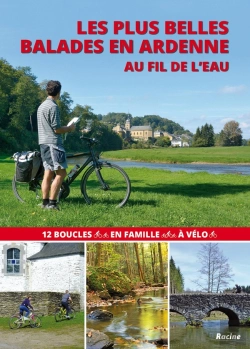 Bertrand.pt - Les Plus Belles Balades À Vélo En Ardenne ; Au Fil De L'Eau