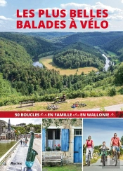 Les Plus Belles Balades À Vélo En Wallonie ; 50 Boucles En Famille
