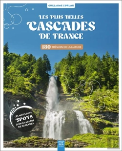 Bertrand.pt - Les Plus Belles Cascades De France : 180 Trésors De La Nature