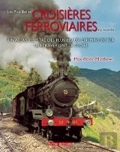 Les Plus Belles Croisières Ferroviaires Du Monde