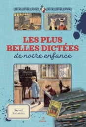 Les Plus Belles Dictées De Notre Enfance