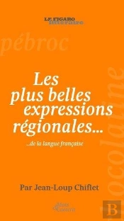 Les Plus Belles Expressions Regionales