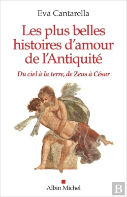 Bertrand.pt - Les Plus Belles Histoires D'Amour De L'Antiquite - Du Ciel A La Terre, De Zeus A Cesar