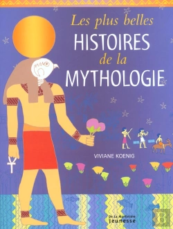 Bertrand.pt - Les Plus Belles Histoires De La Mythologie