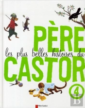 Les Plus Belles Histoires Du Père Castor T.4